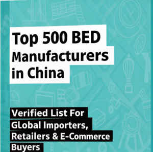 Who Are the Top 100 Bed Manufacturers in China for Wholesale Buyers?